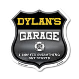 Dylan's Garage I Can Fix Everything But Stupid