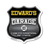 Edward's Garage I Can Fix Everything But Stupid