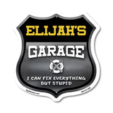 Elijah's Garage I Can Fix Everything But Stupid