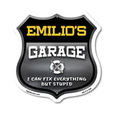 Emilio's Garage I Can Fix Everything But Stupid