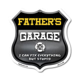 Father's Garage I Can Fix Everything But Stupid