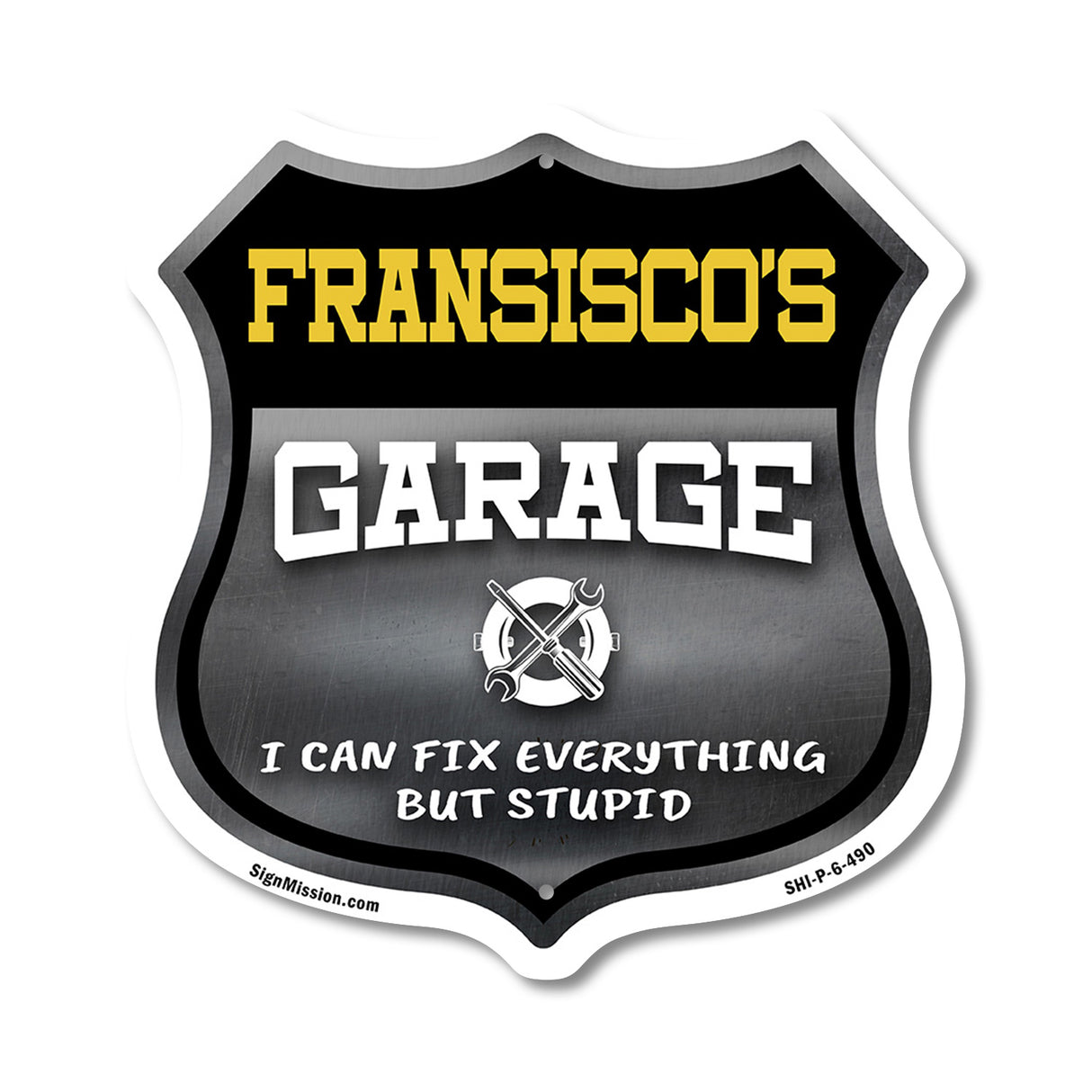 Fransisco's Garage I Can Fix Everything But Stupid