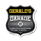 Gerald's Garage I Can Fix Everything But Stupid
