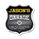 Jason's Garage I Can Fix Everything But Stupid