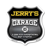 Jerry's Garage I Can Fix Everything But Stupid