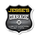 Jesse's Garage I Can Fix Everything But Stupid