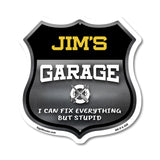 Jim's Garage I Can Fix Everything But Stupid