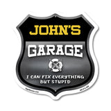 John's Garage I Can Fix Everything But Stupid