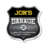 Jon's Garage I Can Fix Everything But Stupid