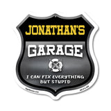 Jonathan's Garage I Can Fix Everything But Stupid