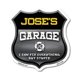 Jose's Garage I Can Fix Everything But Stupid