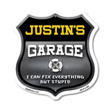 Justin's Garage I Can Fix Everything But Stupid
