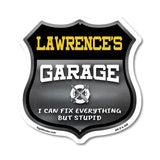 Lawrence's Garage I Can Fix Everything But Stupid