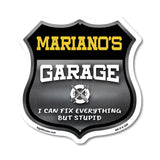 Mariano's Garage I Can Fix Everything But Stupid