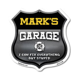 Mark's Garage I Can Fix Everything But Stupid