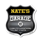 Nate's Garage I Can Fix Everything But Stupid