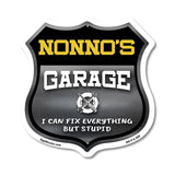 Nonno's Garage I Can Fix Everything But Stupid