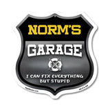 Norm's Garage I Can Fix Everything But Stupid