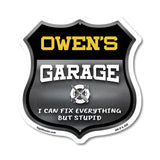 Owen's Garage I Can Fix Everything But Stupid