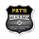 Pat's Garage I Can Fix Everything But Stupid