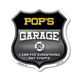 Pop's Garage I Can Fix Everything But Stupid