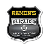 Ramon's Garage I Can Fix Everything But Stupid