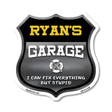 Ryan's Garage I Can Fix Everything But Stupid
