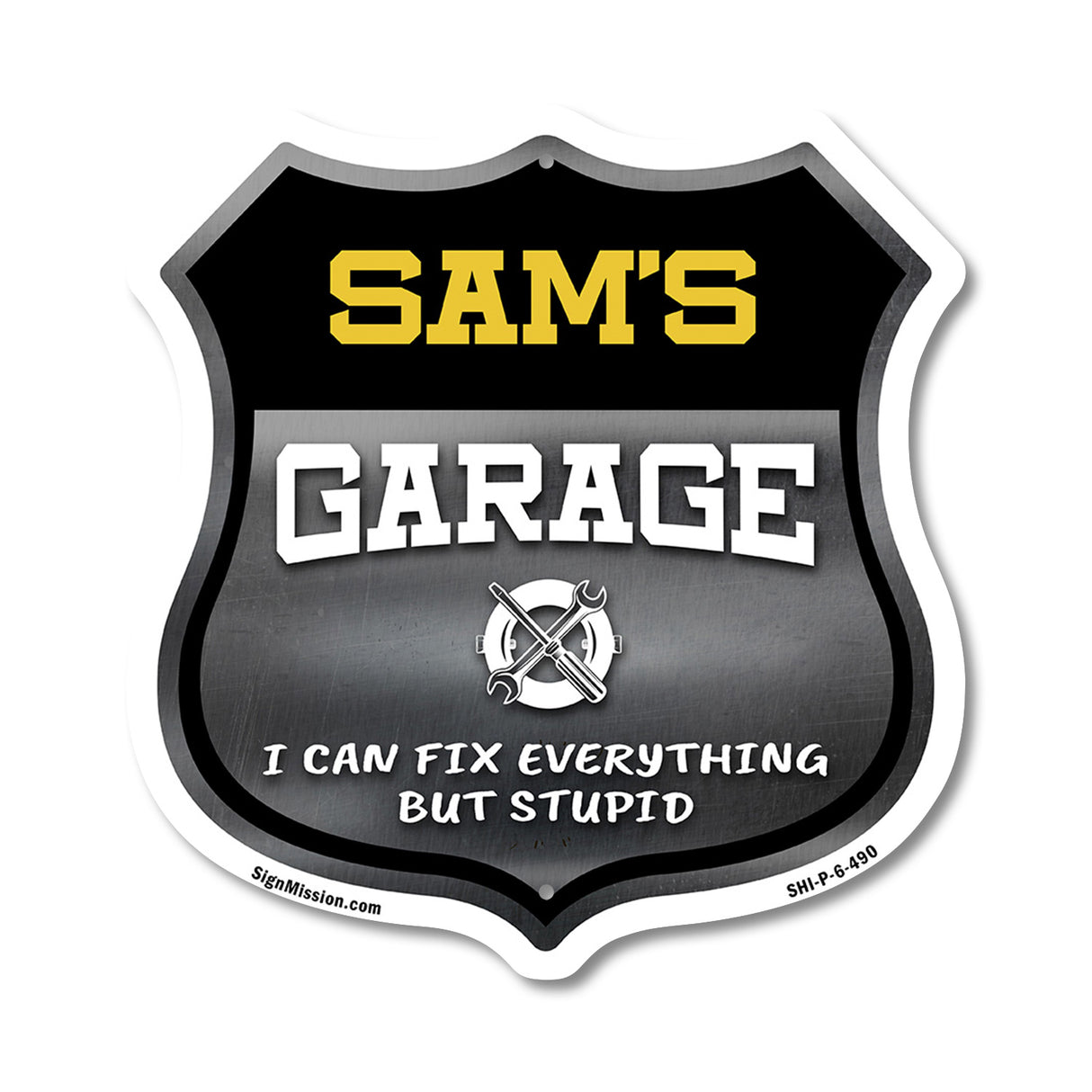 Sam's Garage I Can Fix Everything But Stupid