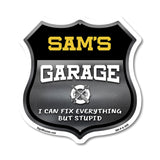 Sam's Garage I Can Fix Everything But Stupid