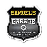 Samuel's Garage I Can Fix Everything But Stupid