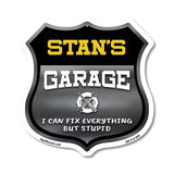 Stan's Garage I Can Fix Everything But Stupid
