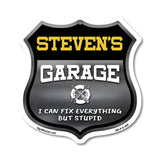 Steven's Garage I Can Fix Everything But Stupid