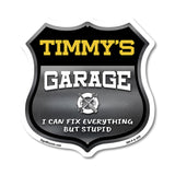 Timmy's Garage I Can Fix Everything But Stupid