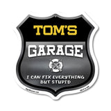 Tom's Garage I Can Fix Everything But Stupid