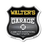 Walter's Garage I Can Fix Everything But Stupid