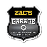 Zac's Garage I Can Fix Everything But Stupid