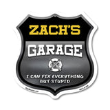 Zach's Garage I Can Fix Everything But Stupid