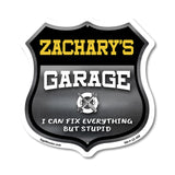 Zachary's Garage I Can Fix Everything But Stupid