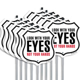 Look With Your Eyes Not Your Hands