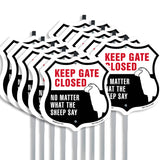 Keep Gate Closed No Matter What The Sheep Say