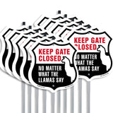 Keep Gate Closed No Matter What The Llamas Say