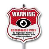 Neighborhood Crime Watch Warning Our Neighbors Are Watching To Report Suspicious Activity To Our Law Enforcement Agency