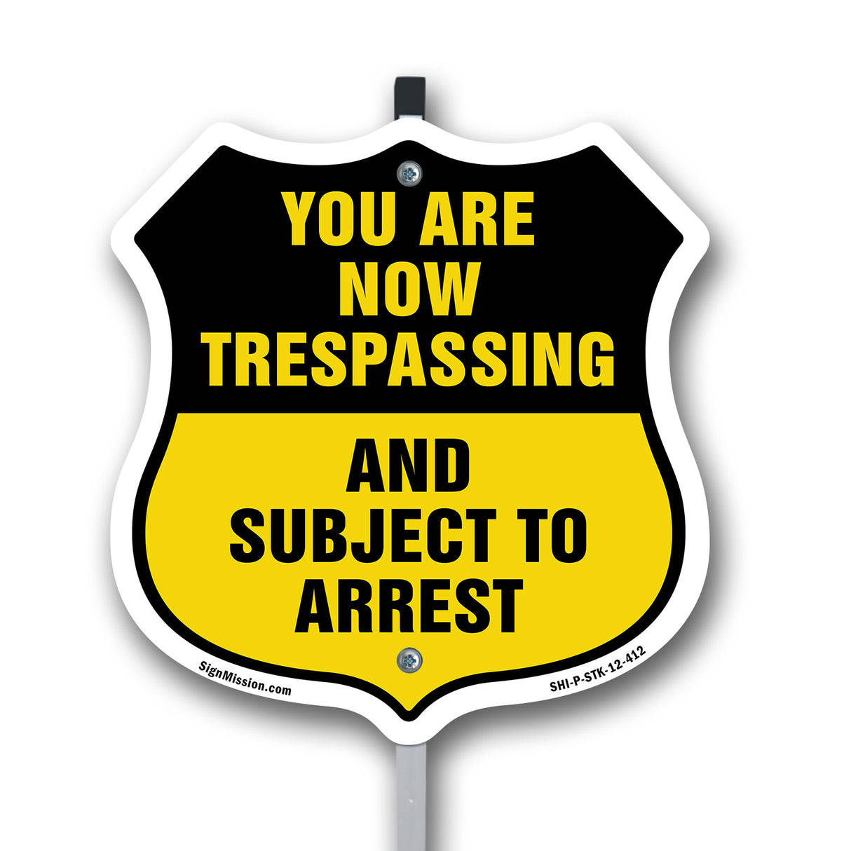 No Trespassing Shield Sign You Are Now Trespassing And Subject To Arrest