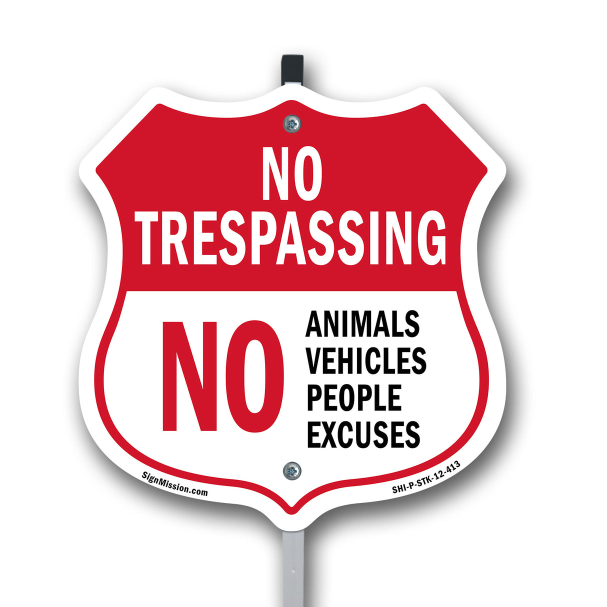 No Trespassing Shield Sign No Animals Vehicles People Excuses