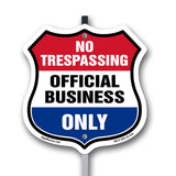 No Trespassing Shield Sign Official Business Only