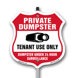 Private Dumpster Shield Sign Tenant Use Only Dumpster Under 24 Hour Surveillance
