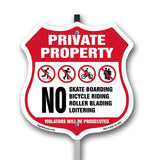 Private Property No Skateboarding Bicycle Riding Roller Blading Loitering. Violators Will Be Prosecuted