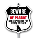 Beware Of Parrot Not Responsible For Injury Or Death