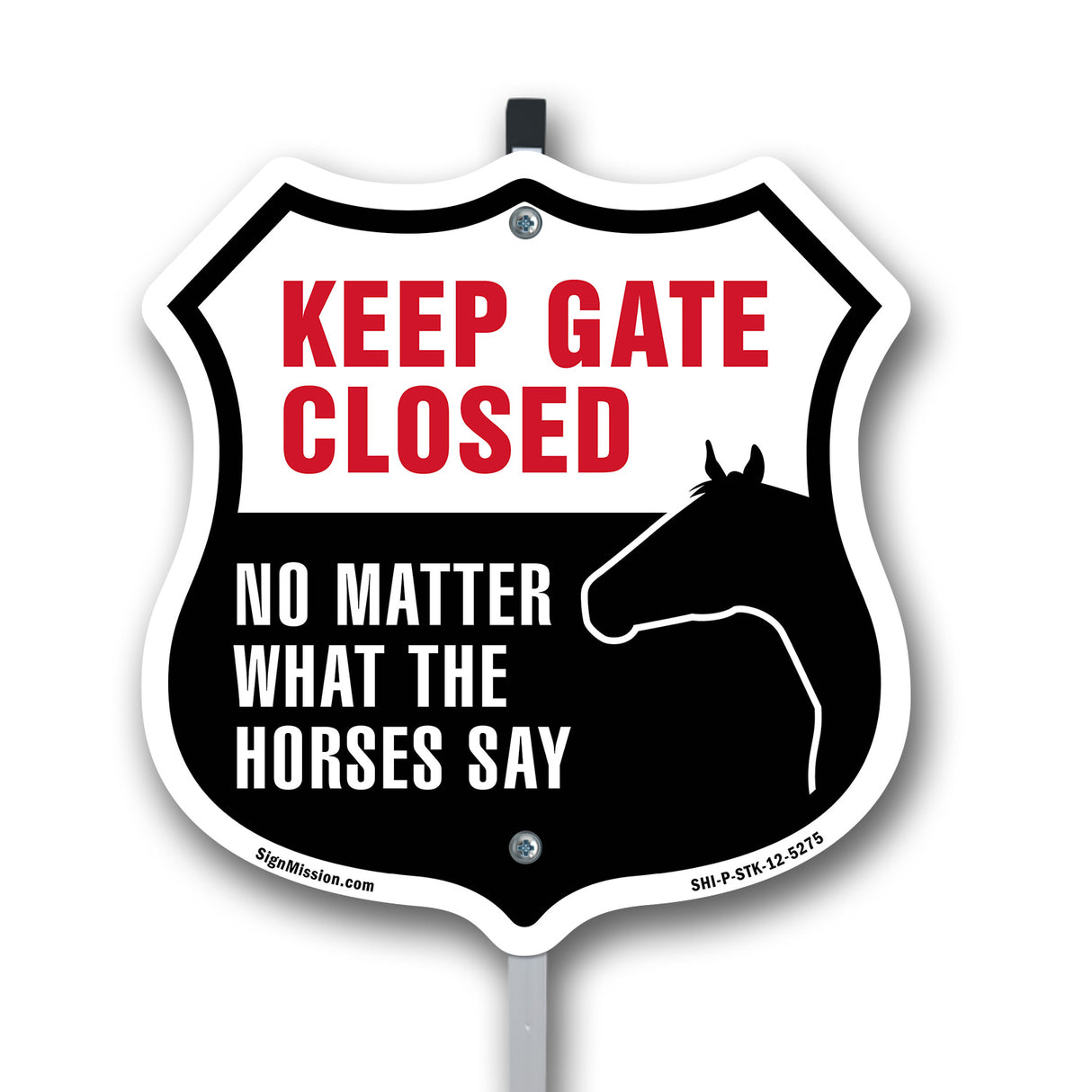 Keep Gate Closed No Matter What The Horses Say