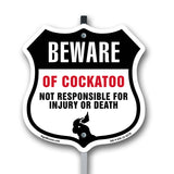Beware Of Cockatoo Not Responsible For Injury Or Death